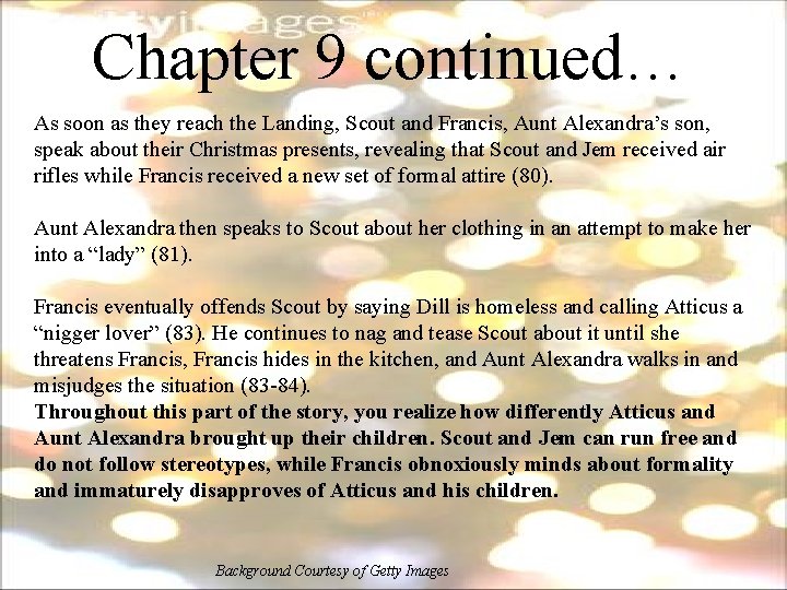 Chapter 9 continued… As soon as they reach the Landing, Scout and Francis, Aunt