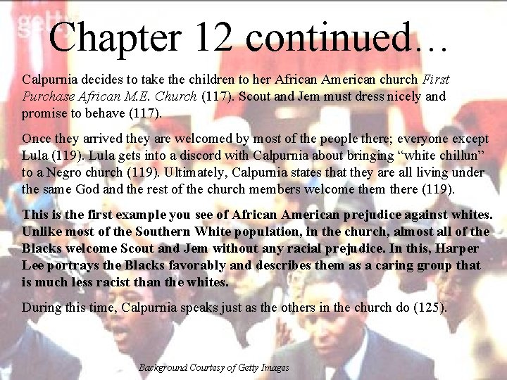 Chapter 12 continued… Calpurnia decides to take the children to her African American church