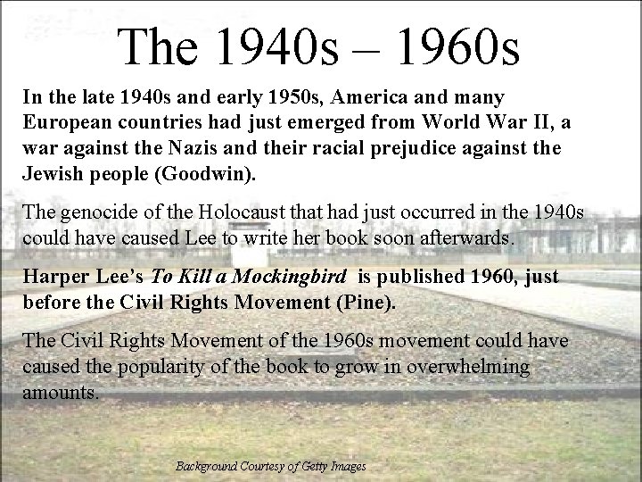 The 1940 s – 1960 s In the late 1940 s and early 1950