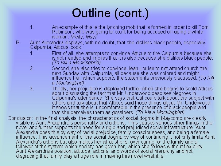 Outline (cont. ) 1. An example of this is the lynching mob that is