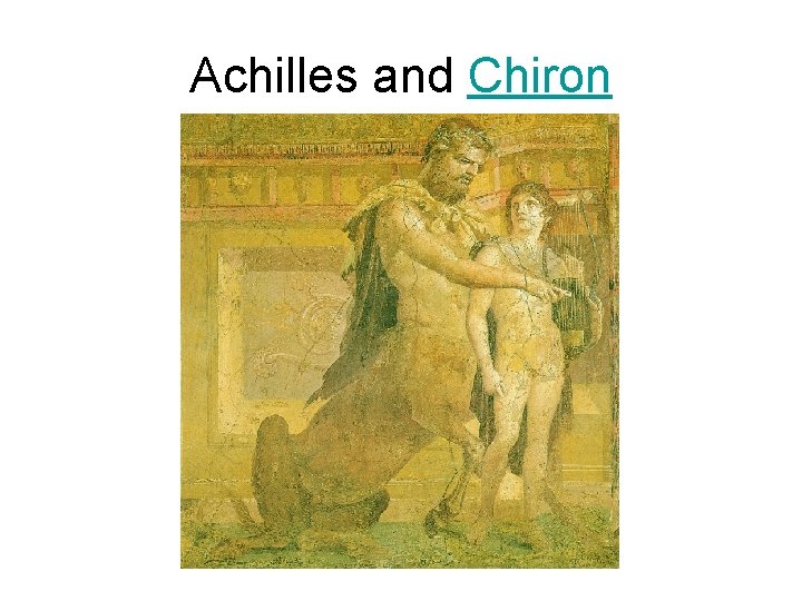 Achilles and Chiron 