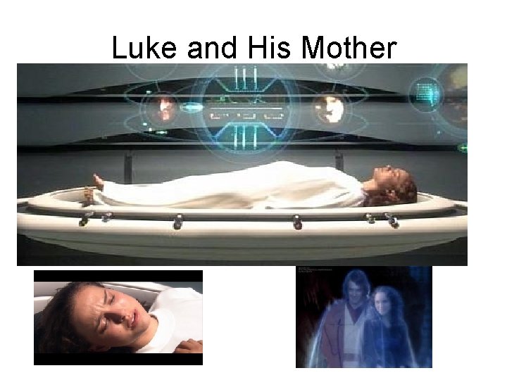 Luke and His Mother 