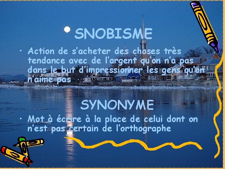 SNOBISME • Action de s’acheter des choses très tendance avec de l’argent qu’on n’a SNOBISME • Action de s’acheter des choses très tendance avec de l’argent qu’on n’a