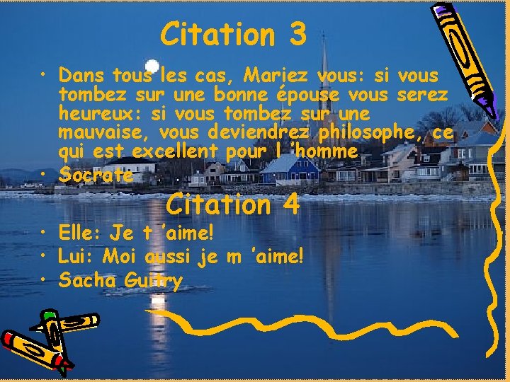 Citation 3 • Dans tous les cas, Mariez vous: si vous tombez sur une Citation 3 • Dans tous les cas, Mariez vous: si vous tombez sur une