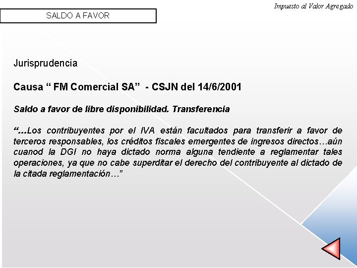 Impuesto al Valor Agregado SALDO A FAVOR Jurisprudencia Causa “ FM Comercial SA” -