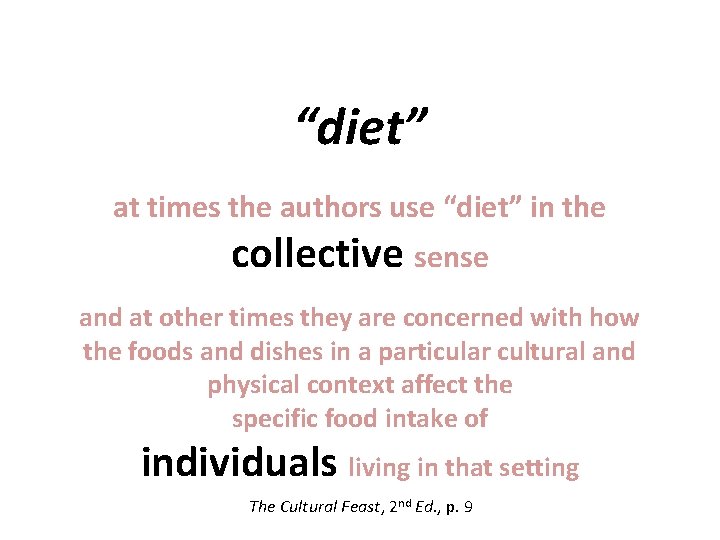 “diet” at times the authors use “diet” in the collective sense and at other