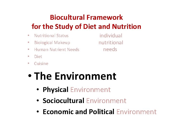 Biocultural Framework for the Study of Diet and Nutrition • • • Nutritional Status