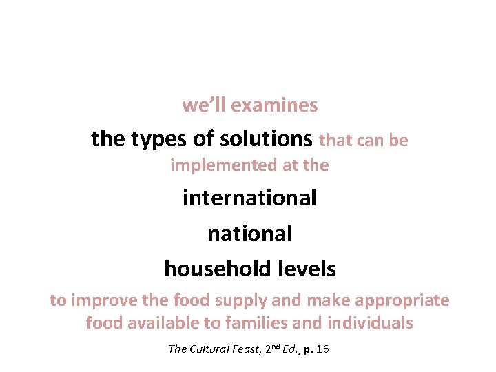 we’ll examines the types of solutions that can be implemented at the international household