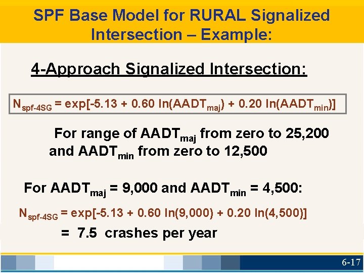 SPF Base Model for RURAL Signalized Intersection – Example: 4 -Approach Signalized Intersection: Nspf-4