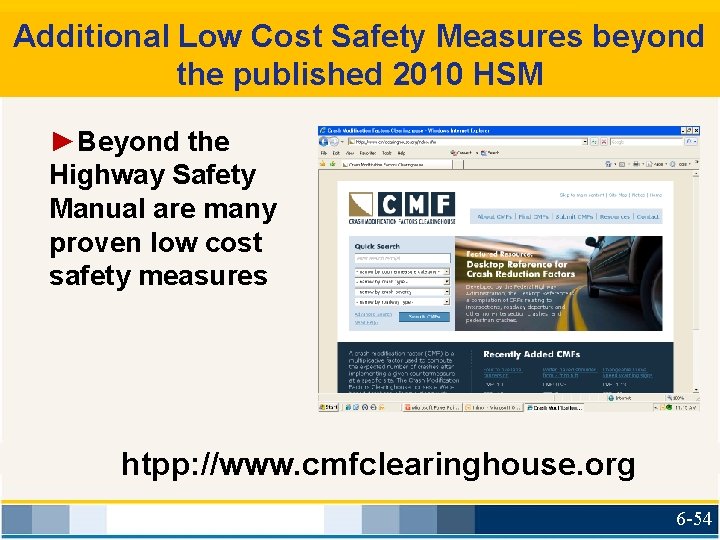 Additional Low Cost Safety Measures beyond the published 2010 HSM ►Beyond the Highway Safety