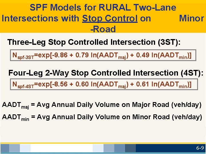 SPF Models for RURAL Two-Lane Intersections with Stop Control on Minor -Road Three-Leg Stop