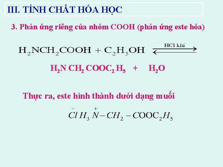 III. TÍNH CHẤT HÓA HỌC 3. Phản ứng riêng của nhóm COOH (phản ứng