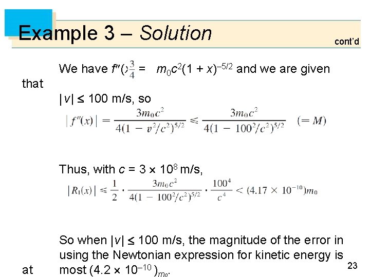Example 3 – Solution that cont’d We have f (x) = m 0 c