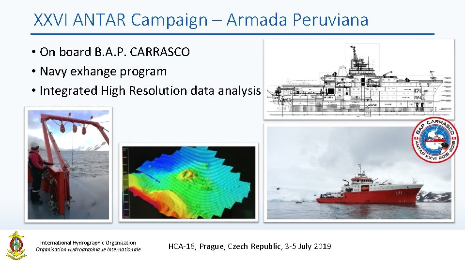 XXVI ANTAR Campaign – Armada Peruviana • On board B. A. P. CARRASCO •