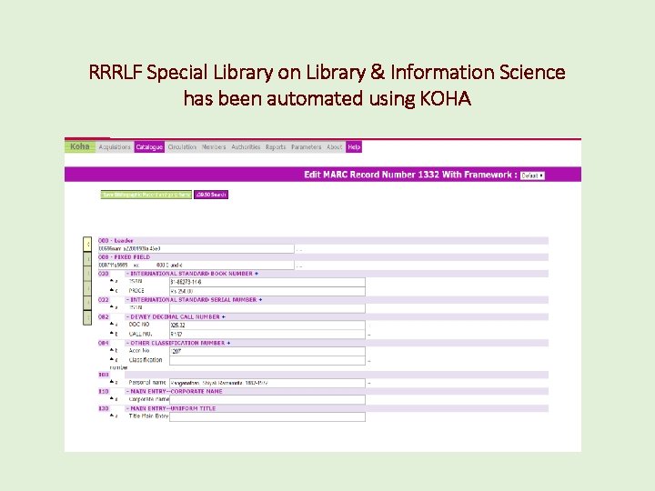 RRRLF Special Library on Library & Information Science has been automated using KOHA 