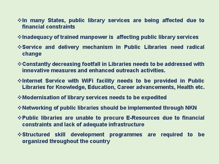  In many States, public library services are being affected due to financial constraints