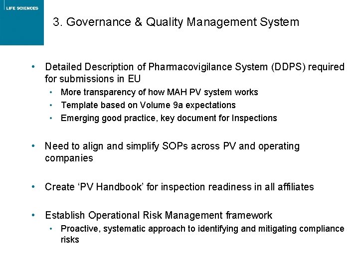 3. Governance & Quality Management System • Detailed Description of Pharmacovigilance System (DDPS) required 3. Governance & Quality Management System • Detailed Description of Pharmacovigilance System (DDPS) required