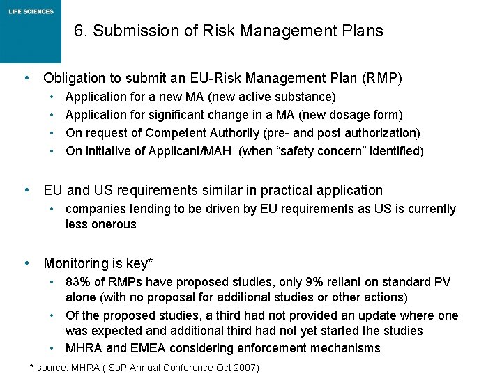 6. Submission of Risk Management Plans • Obligation to submit an EU-Risk Management Plan 6. Submission of Risk Management Plans • Obligation to submit an EU-Risk Management Plan