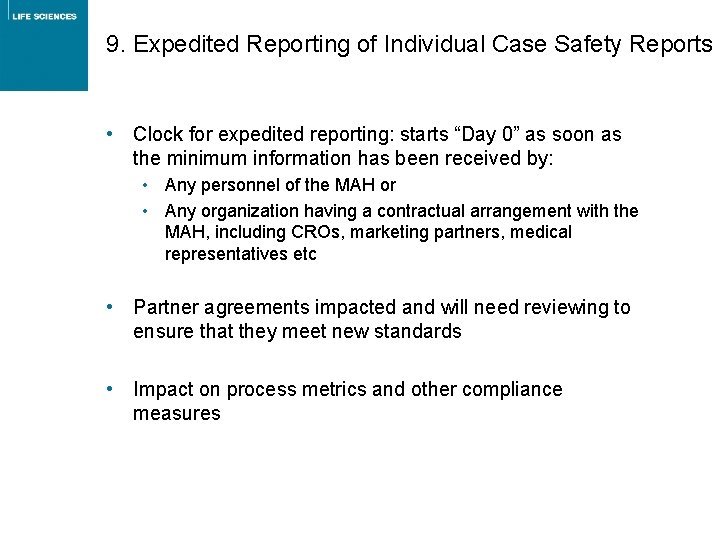 9. Expedited Reporting of Individual Case Safety Reports • Clock for expedited reporting: starts 9. Expedited Reporting of Individual Case Safety Reports • Clock for expedited reporting: starts
