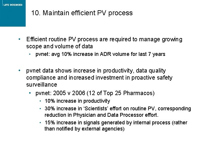 10. Maintain efficient PV process • Efficient routine PV process are required to manage 10. Maintain efficient PV process • Efficient routine PV process are required to manage