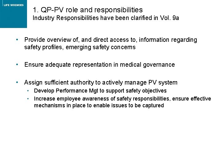 1. QP-PV role and responsibilities Industry Responsibilities have been clarified in Vol. 9 a 1. QP-PV role and responsibilities Industry Responsibilities have been clarified in Vol. 9 a