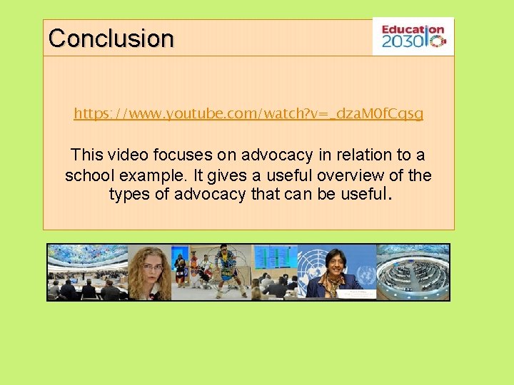 Conclusion https: //www. youtube. com/watch? v=_dza. M 0 f. Cqsg This video focuses on