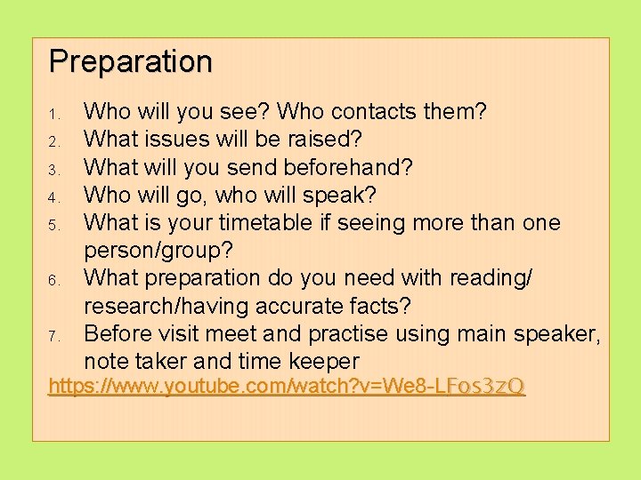 Preparation 1. 2. 3. 4. 5. 6. 7. Who will you see? Who contacts