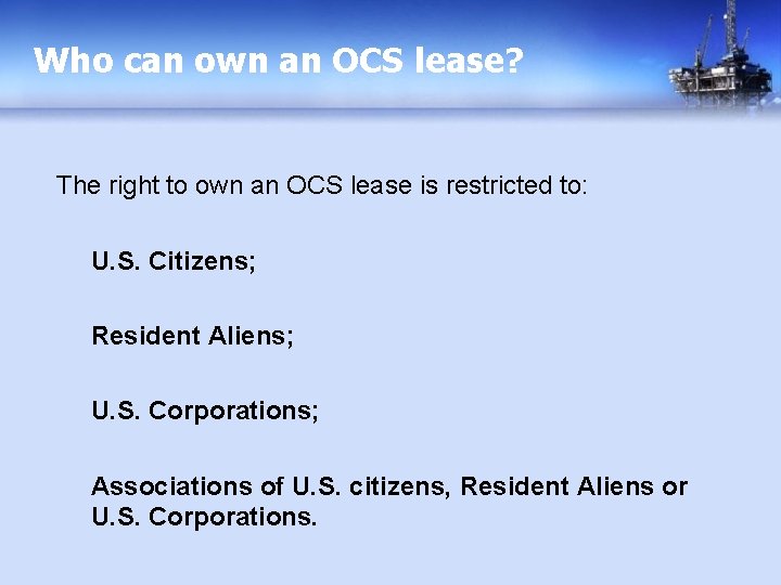 Who can own an OCS lease? The right to own an OCS lease is