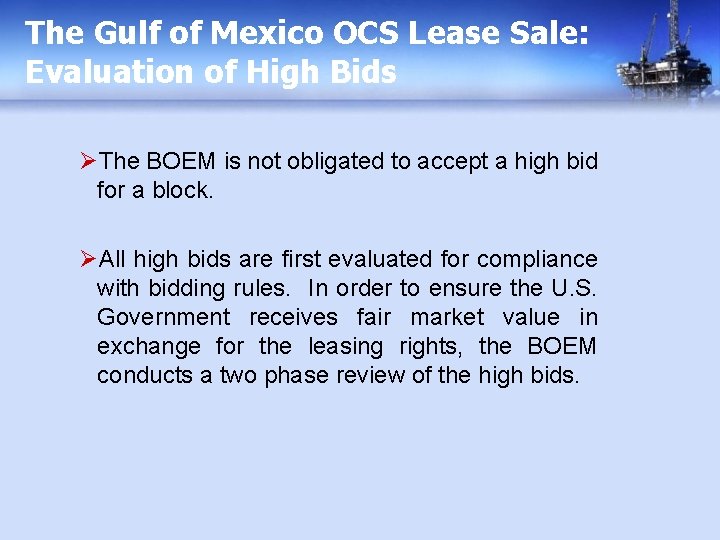 The Gulf of Mexico OCS Lease Sale: Evaluation of High Bids ØThe BOEM is