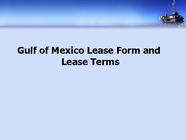 Gulf of Mexico Lease Form and Lease Terms 