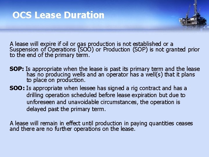 OCS Lease Duration A lease will expire if oil or gas production is not