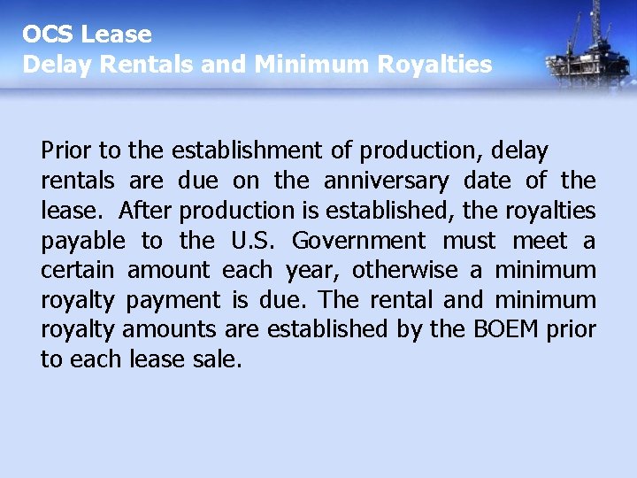 OCS Lease Delay Rentals and Minimum Royalties Prior to the establishment of production, delay