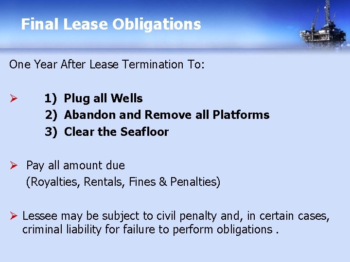 Final Lease Obligations One Year After Lease Termination To: Ø 1) Plug all Wells