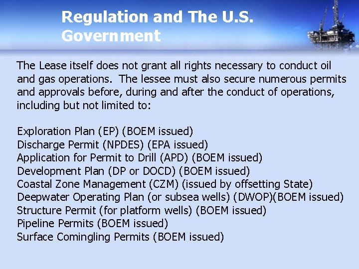 Regulation and The U. S. Government The Lease itself does not grant all rights