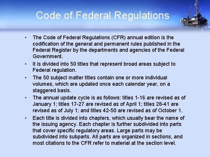 Code of Federal Regulations • • • The Code of Federal Regulations (CFR) annual