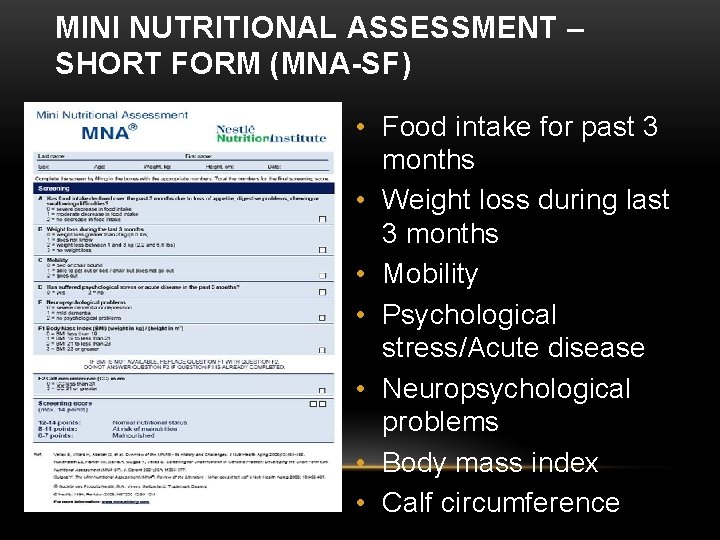 MINI NUTRITIONAL ASSESSMENT – SHORT FORM (MNA-SF) • Food intake for past 3 months