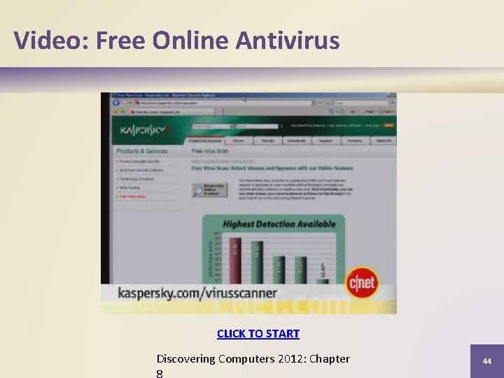 Video: Free Online Antivirus CLICK TO START Discovering Computers 2012: Chapter 44 