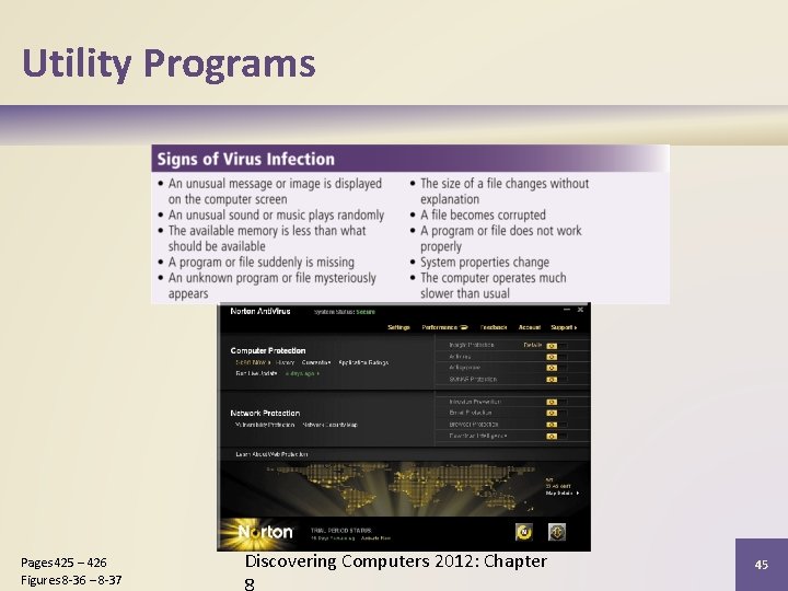 Utility Programs Pages 425 – 426 Figures 8 -36 – 8 -37 Discovering Computers