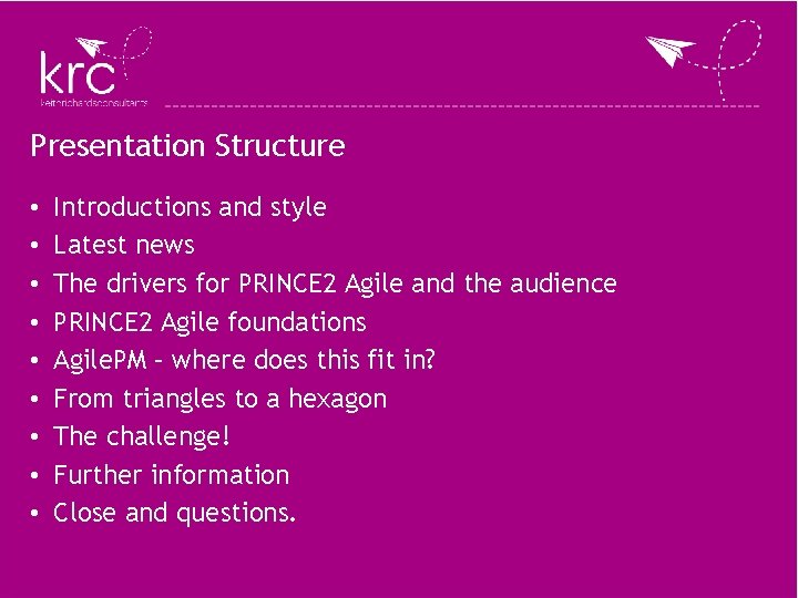Presentation Structure • • • Introductions and style Latest news The drivers for PRINCE Presentation Structure • • • Introductions and style Latest news The drivers for PRINCE