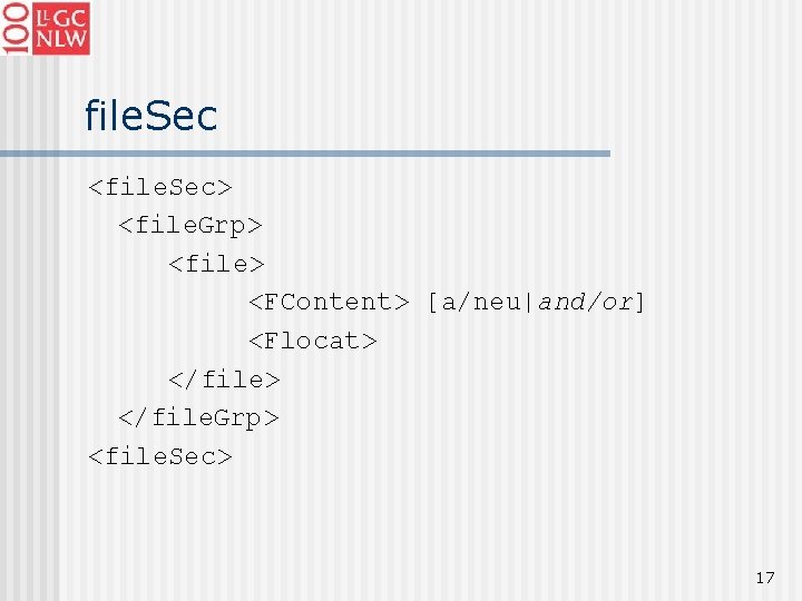 file. Sec <file. Sec> <file. Grp> <file> <FContent> [a/neu|and/or] <Flocat> </file. Grp> <file. Sec>