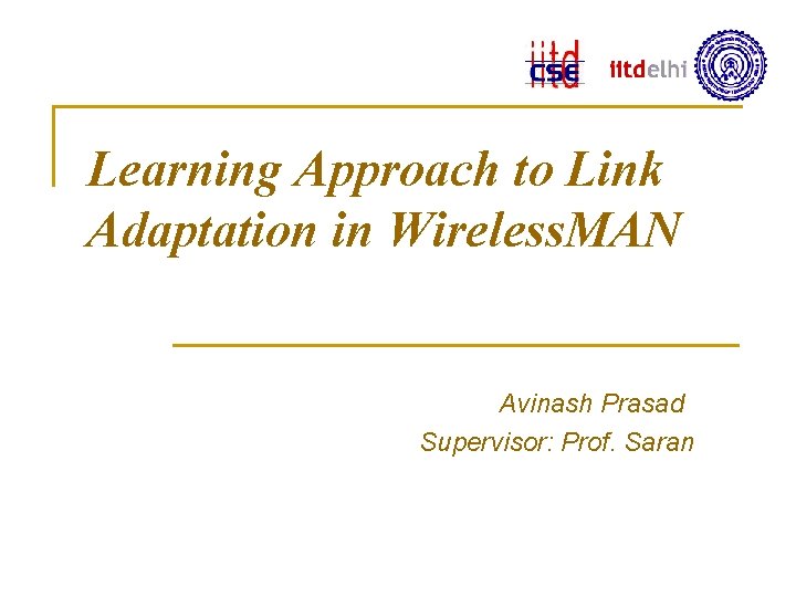 Learning Approach to Link Adaptation in Wireless MAN