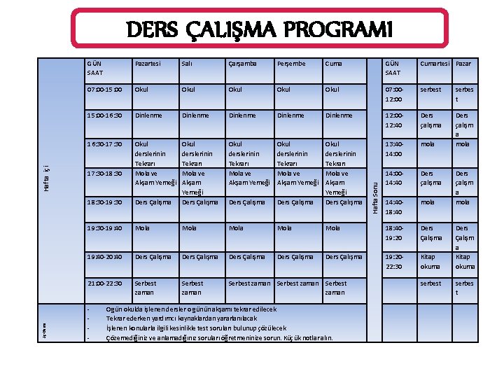 Açıklama GÜN SAAT Pazartesi Salı Çarşamba Perşembe Cuma GÜN SAAT Cumartesi Pazar 07: 00