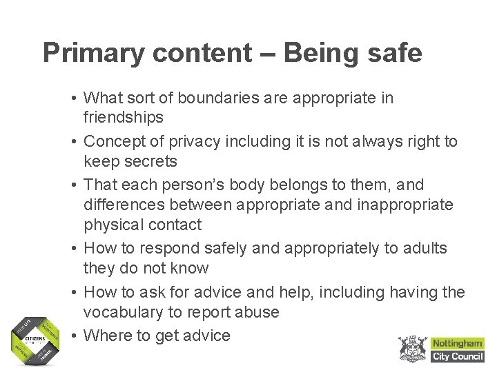 Primary content – Being safe • What sort of boundaries are appropriate in friendships