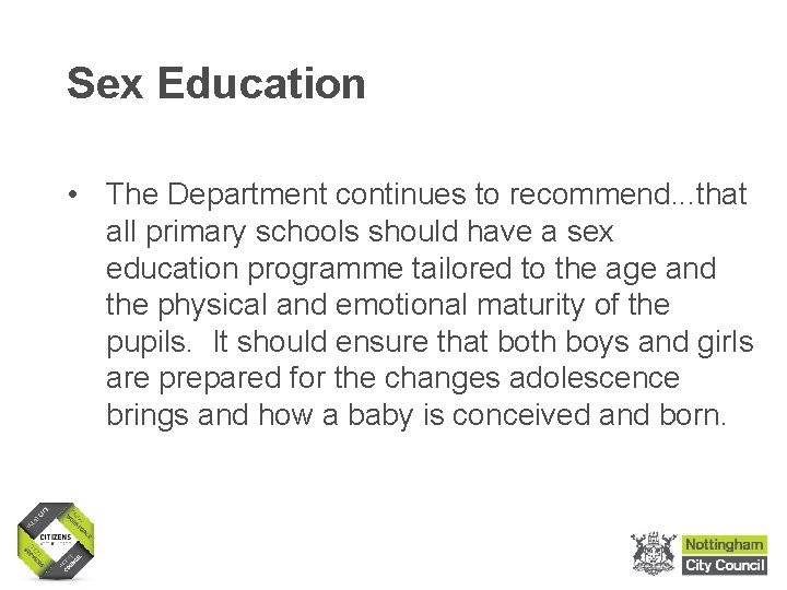 Sex Education • The Department continues to recommend. . . that all primary schools