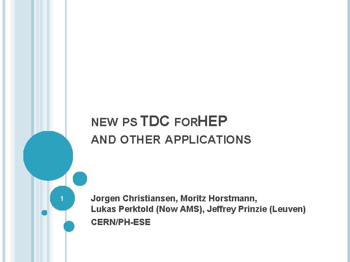 NEW PS TDC FORHEP AND OTHER APPLICATIONS 1 Jorgen Christiansen, Moritz Horstmann, Lukas Perktold