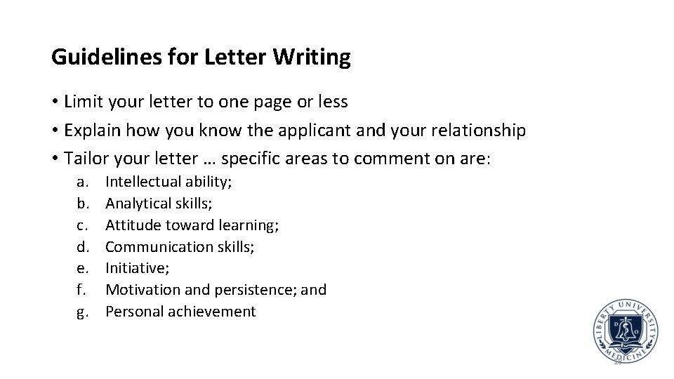 Guidelines for Letter Writing • Limit your letter to one page or less •