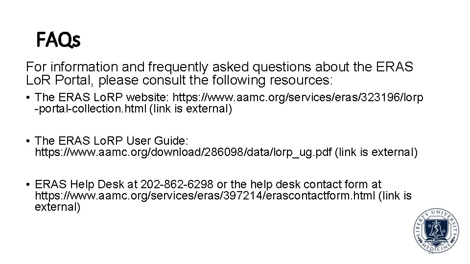 FAQs For information and frequently asked questions about the ERAS Lo. R Portal, please