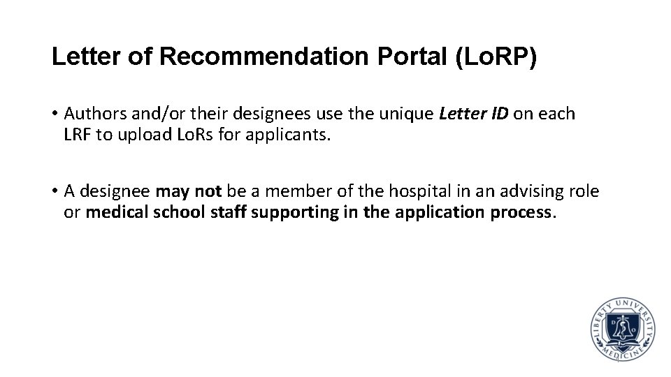 Letter of Recommendation Portal (Lo. RP) • Authors and/or their designees use the unique