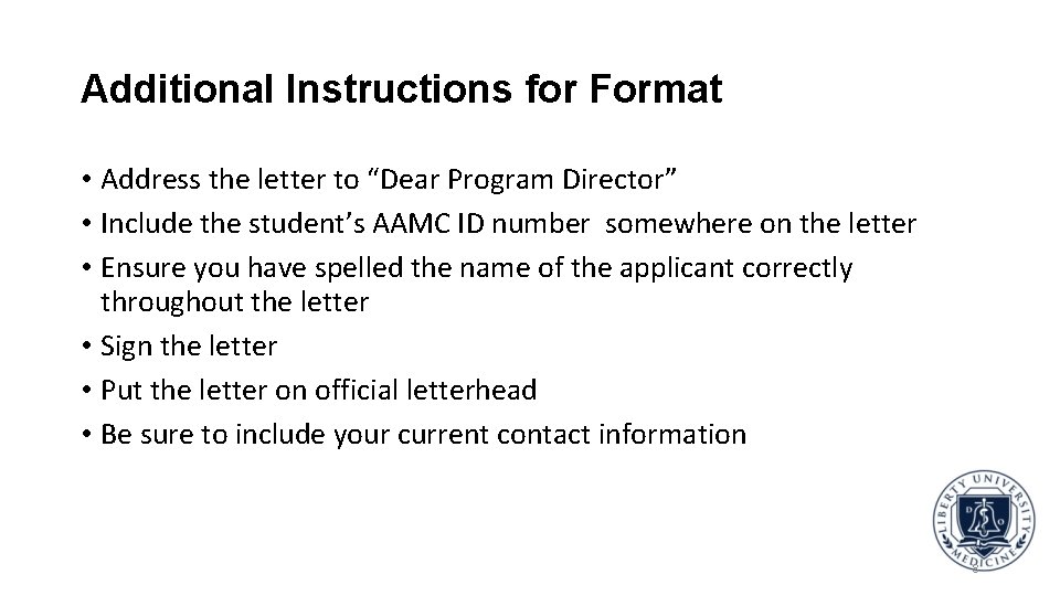 Additional Instructions for Format • Address the letter to “Dear Program Director” • Include