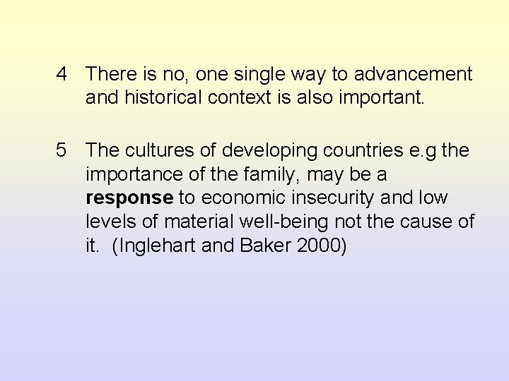 4 There is no, one single way to advancement and historical context is also 4 There is no, one single way to advancement and historical context is also